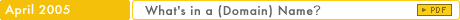 April 2005: What's in a (Domain) Name? 